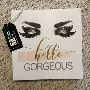 Hello Gorgeous Sign
